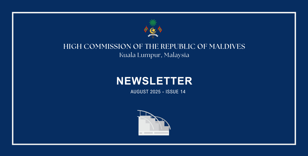 Newsletter Issue 14 – High Commission of Maldives to Malaysia