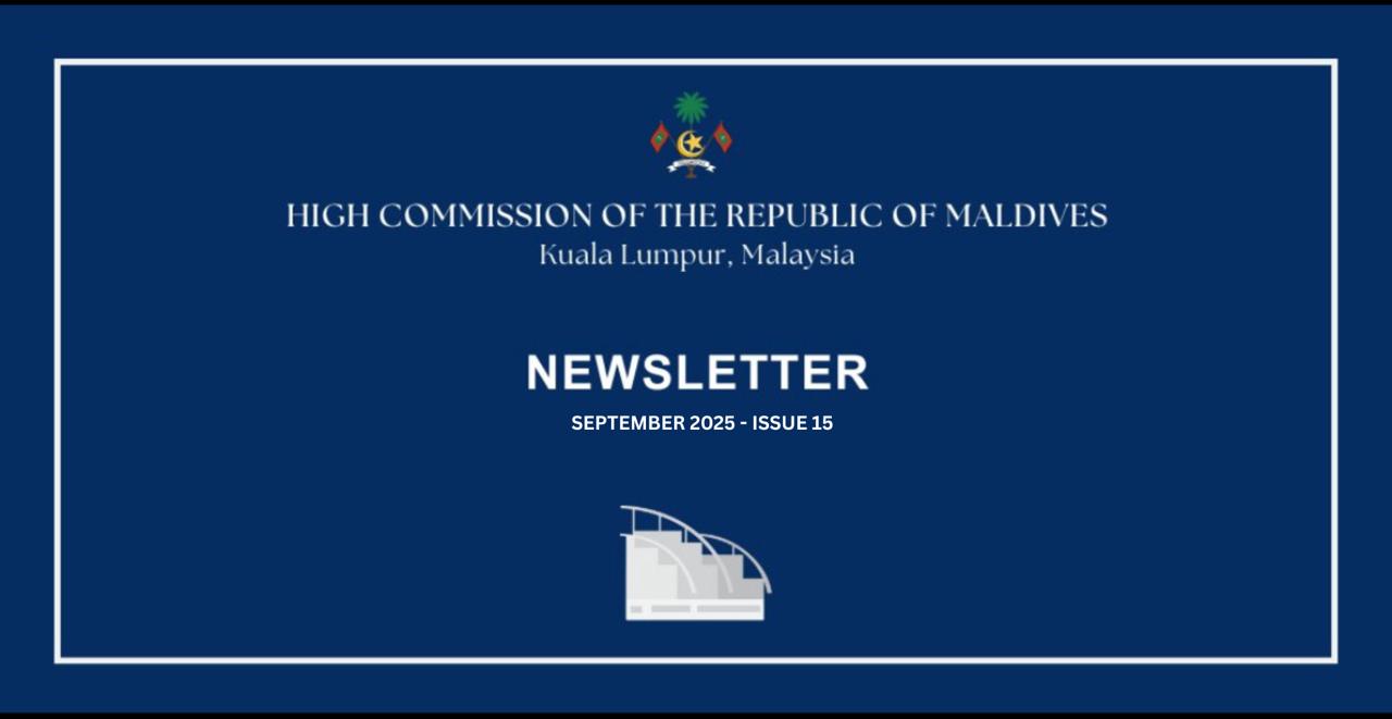 Newsletter Issue 15 – High Commission of Maldives to Malaysia