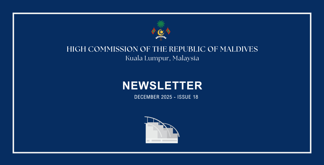 Newsletter Issue 18 – High Commission of Maldives to Malaysia