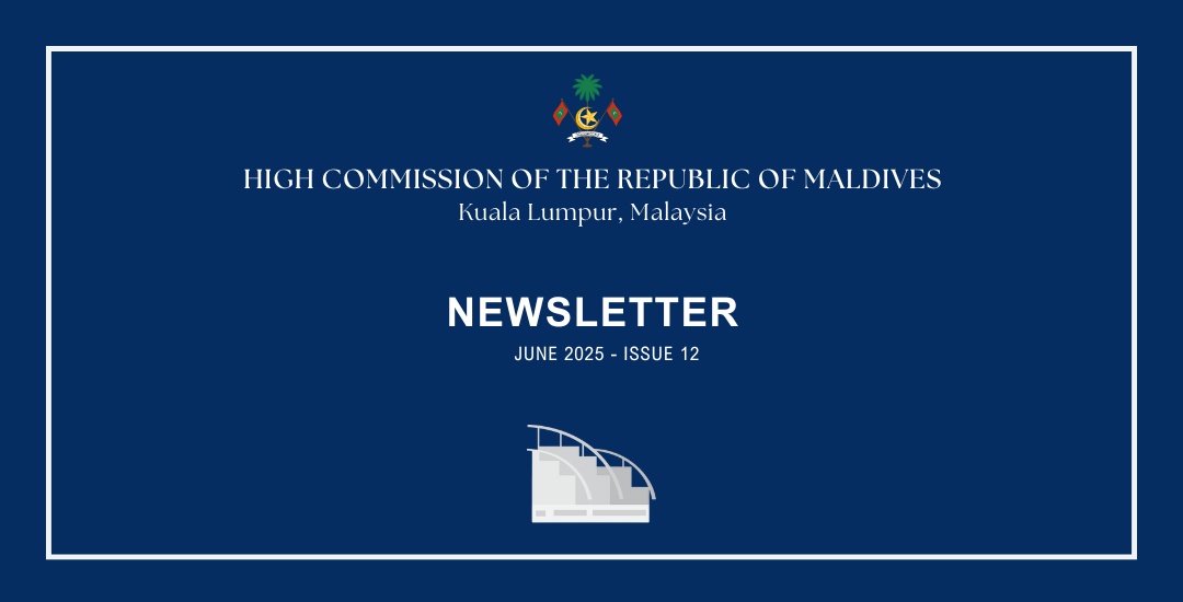 Newsletter Issue 12 – High Commission of Maldives to Malaysia