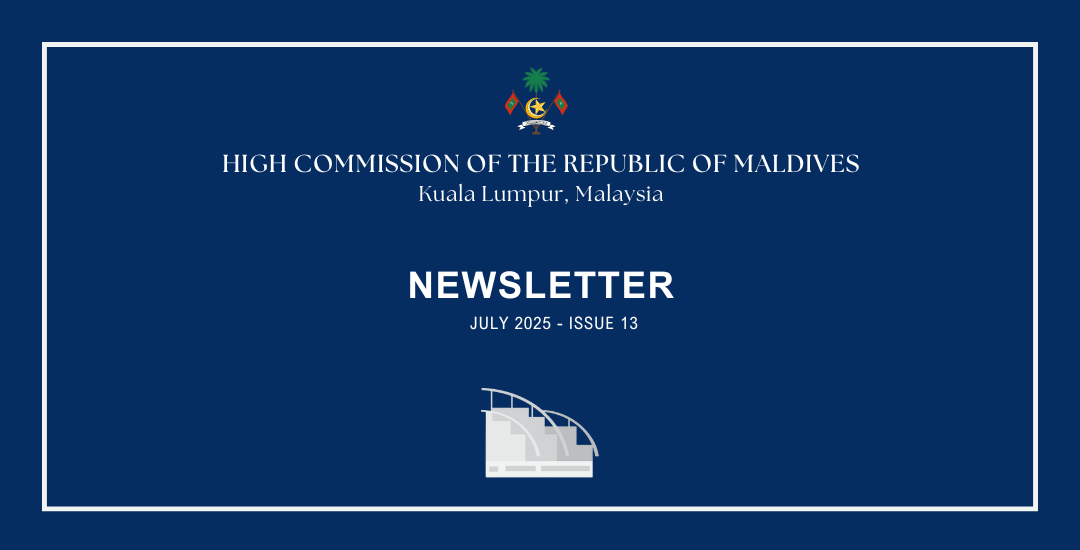 Newsletter Issue 13 – High Commission of Maldives to Malaysia