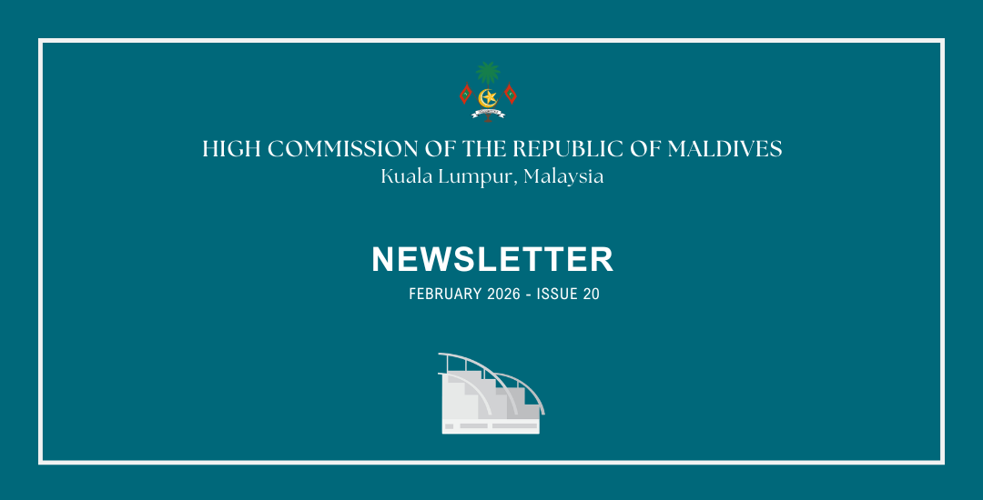 Newsletter Issue 20 – High Commission of Maldives to Malaysia